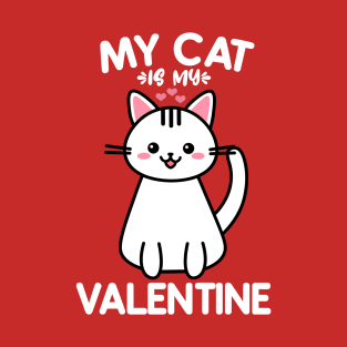 My Cat Is My Valentine T-Shirt