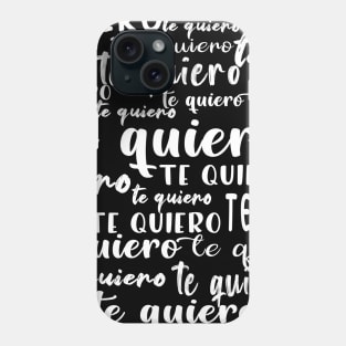 Te Quiero Phone Case