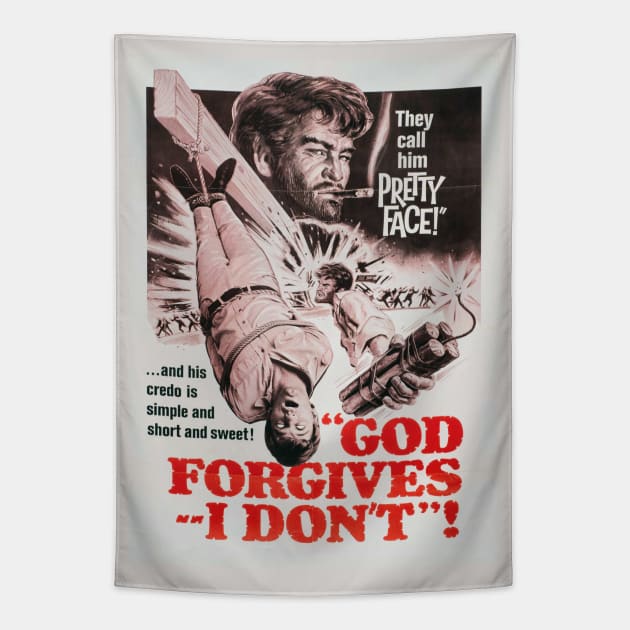 God Forgives, I Don't! Tapestry by CheezeDealer