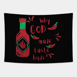 Why God Made Taste Buds Tapestry