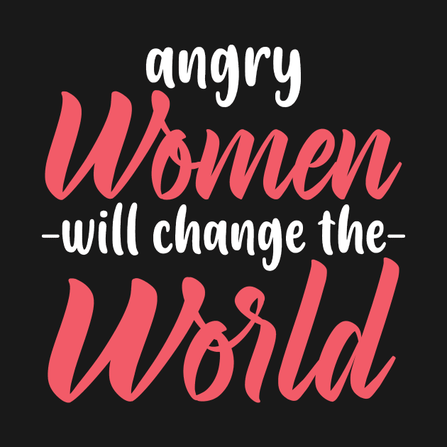 ANGRY WOMEN - FEMINIST DESIGN by bluesea33