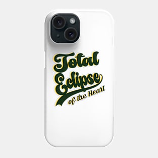 Total Eclipse of the Heart Phone Case