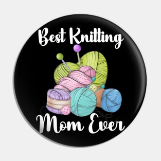 Best Knitting Mom Ever Pin