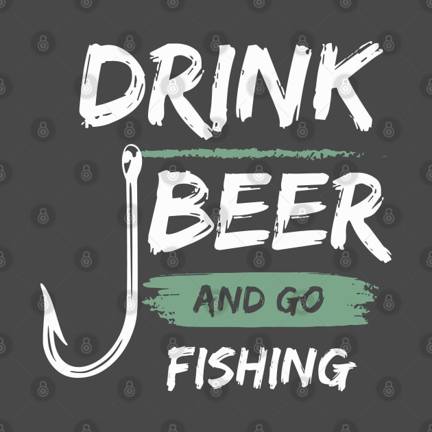 Drink Beer And Go Fishing by pixelcat