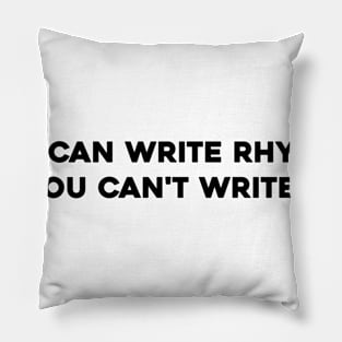 You Can't Write Mine Pillow