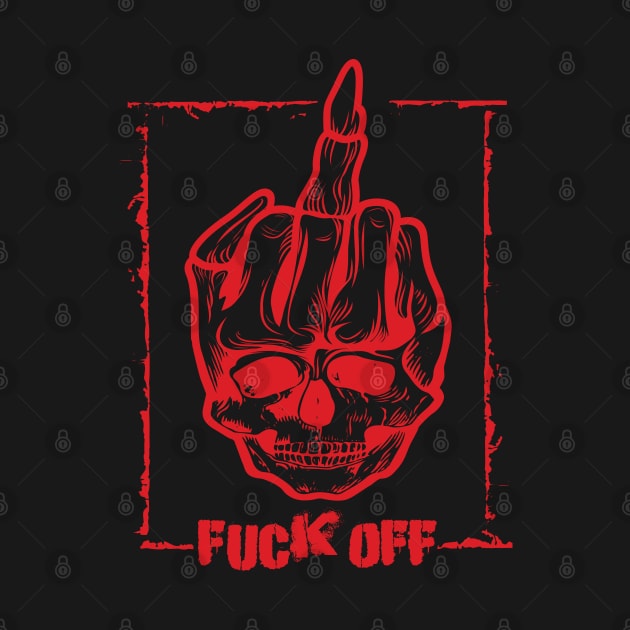 Funny Profanity Sacrastic Fuck Off with Skeleton Skull Middle Finger Hand by Envision Styles