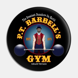 P.T. Barbell's Gym - The Greatest Gunshow On Earth Pin