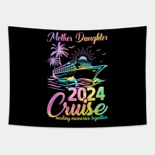 Cruise Mother Daughter Trip 2024 Funny Mom Daughter Tapestry