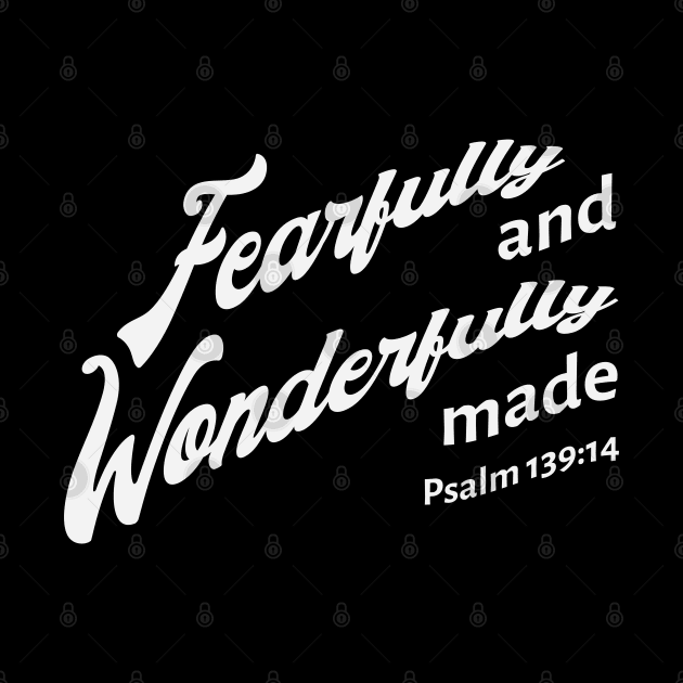 Fearfully and wonderfully made, text art design by Country Gal