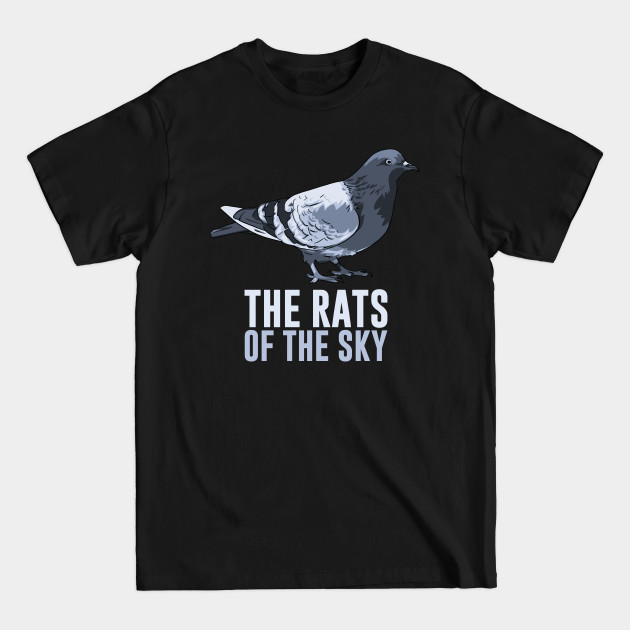 Discover Pigeons, Rats of the Sky - Pigeon - T-Shirt