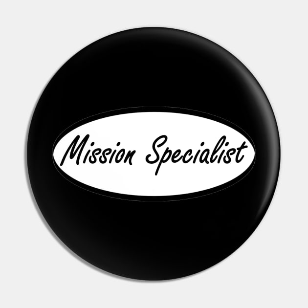 Mission Specialist Pin by NotComplainingJustAsking