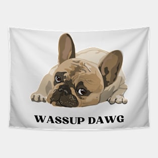 Pug Wassup Dawg Tapestry