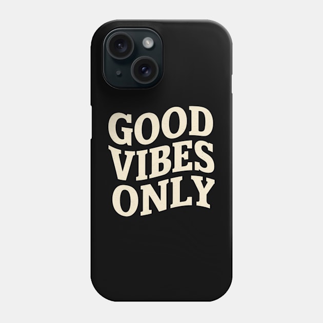 Good Vibes Only Phone Case by Abdulkakl