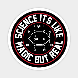 Science It s Like Magic But Real T Shirt For Women Men Magnet