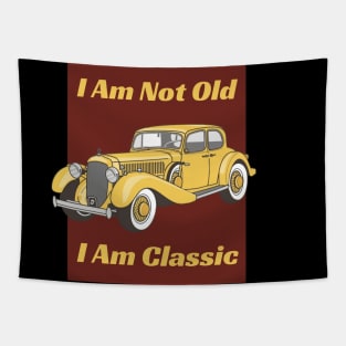 I 'M Not Old I 'M Classic - Vintage Tapestry
