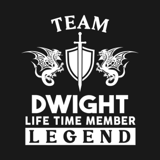 Dwight Name T Shirt - Dwight Life Time Member Legend Gift Item Tee T-Shirt