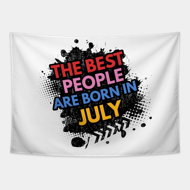 The best people are born in July Tapestry by Ben Foumen