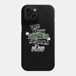 The Best Farter are Born in May Phone Case