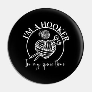 Im A Hooker In My Spare Time Mother'S Day Pin