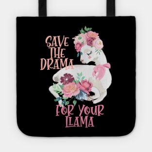 Cute Flower Alpaca Design - Save The Drama For Your Llama Tote