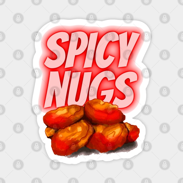 Spicy Nugs - Chicken Nuggets Magnet by KoreDemeter14