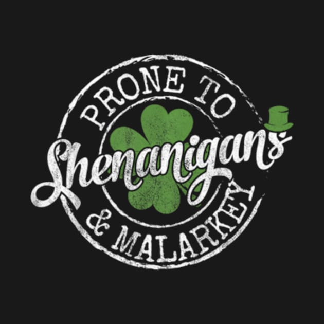 Prone To Shenanigans And Malarkey by Ro Go Dan