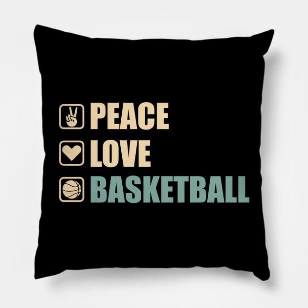 Peace Love Basketball - Funny Basketball Lovers Gift Pillow by DnB