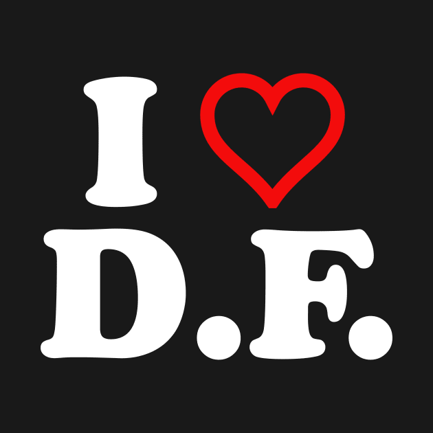 I Love D.F. Mexico by nonstop99