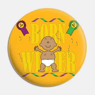 Born To Win Pin