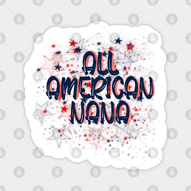 All American Nana USA 4th of July Design Magnet by Sheila’s Studio