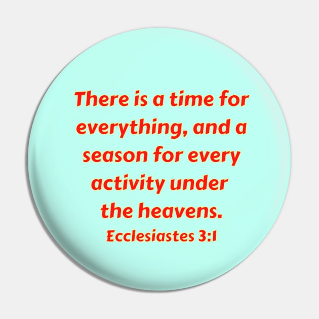 Bible Verse Ecclesiastes 3:1 Pin by Prayingwarrior