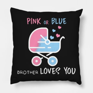 Pink or blue brother loves you Pillow