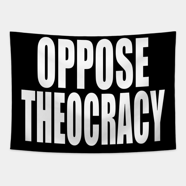 Oppose Theocracy Tapestry by Thinkblots