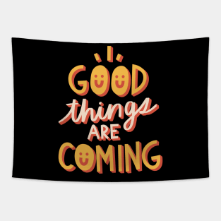 Good Things are Coming Tapestry