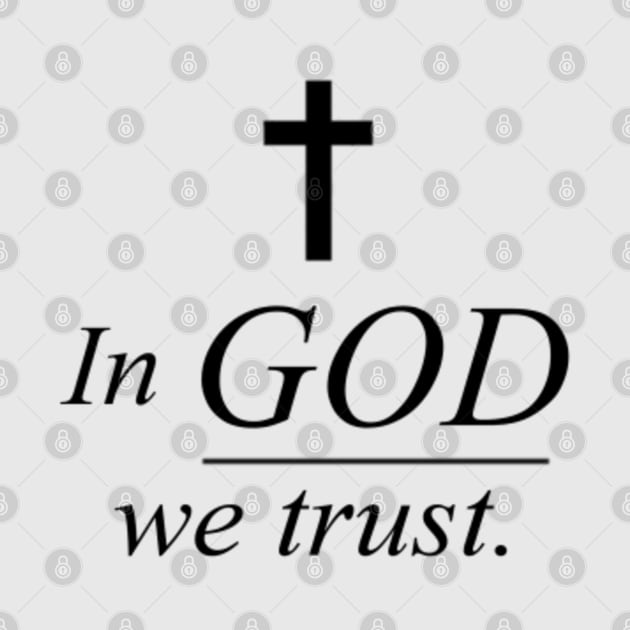 In God We Trust by Singletary Creation