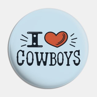 I love cowboys Pin