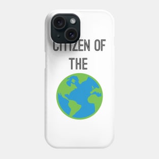 Citizen of The World Phone Case