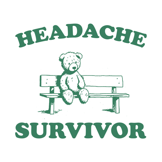 Headache Survivor, Funny Headache T Shirt, Funny Bear Shirt, Funny Y2k Meme by ILOVEY2K