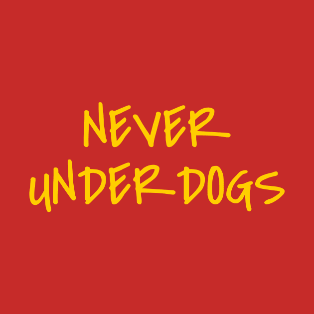 Never Underdogs by nyah14