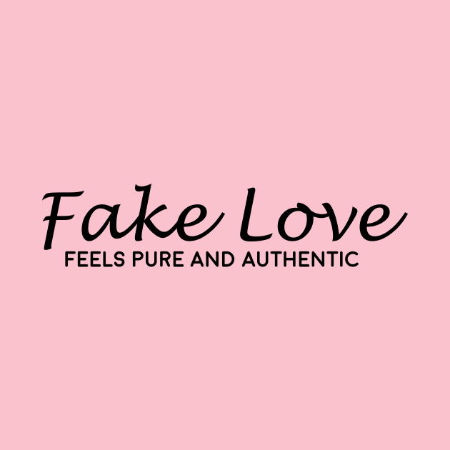 Fake Love by Minimalistee