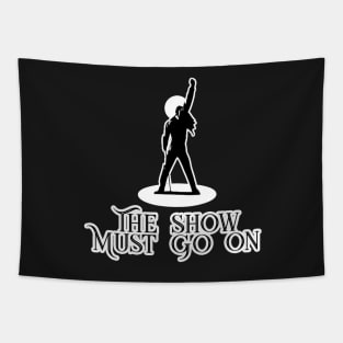 The Show Must Go On Tapestry