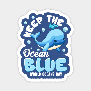 Keep The Ocean Blue Earth Day Arbor Oceans Magnet