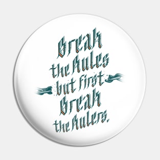 BREAK THE RULES Pin