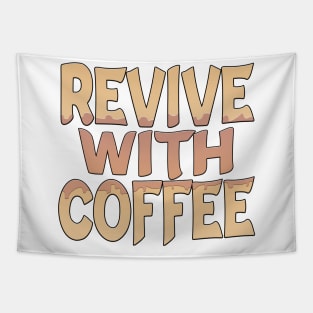 Revive With Coffee Tapestry