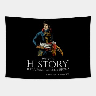 French Emperor Napoleon Bonaparte Quote On History Tapestry