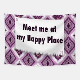 Meet me at my Happy Place ikat Tapestry