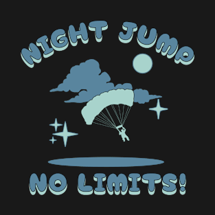 Night Jump, No Limits, flight, extreme T-Shirt