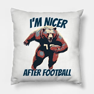 I'm Nicer After Football Bear Football Player Pillow