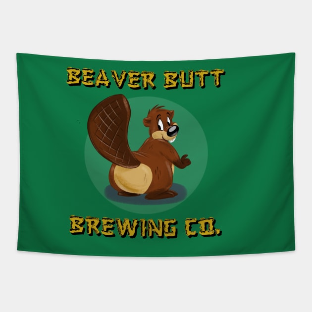 Beaver Butt Brewing Co. Tapestry by LockheedSkunk