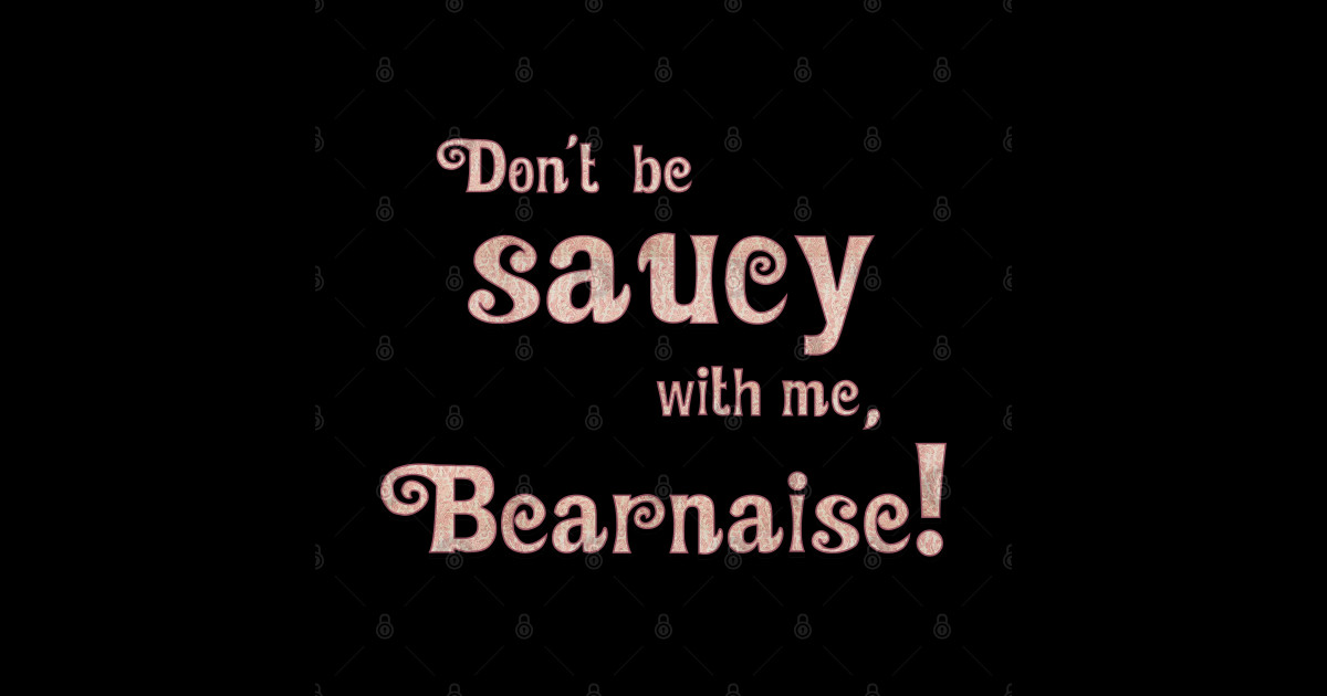 Don't Be Saucy With Me, Bearnaise! History Of The World Part 1